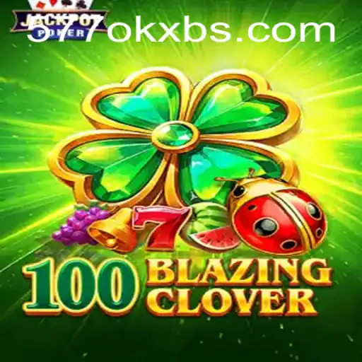 Discover the Thrilling World of 100BlazingClover: The Game That's Taking the Gaming Community by Storm