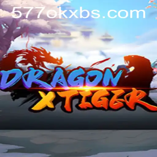 Unveiling DragonXTiger: Mastering the Art of Strategy and Luck in 577okx
